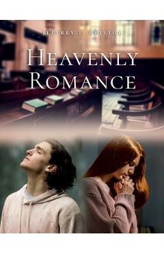 Coperta cărții 'Heavenly Romance - Jeffrey T. Bristol'