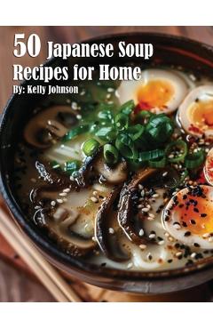 Coperta cărții '50 Japanese Soup Recipes for Home - Kelly Johnson'
