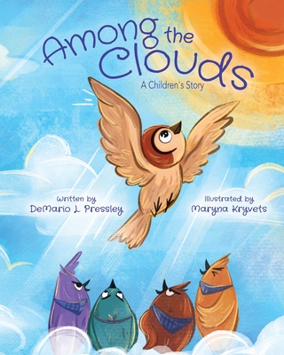 Among The Clouds: A Children's Story - Demario L. Pressley