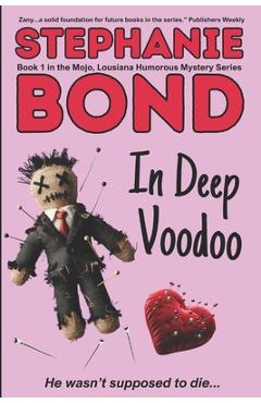 Poza produsului In Deep Voodoo - Stephanie Bond