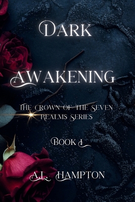 Dark Awakening: The Crown of the Seven Realms Series - A. L. Hampton