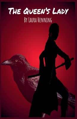 The Queen's Lady - Laura Henning