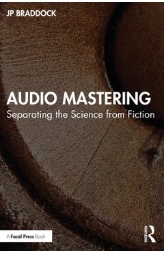 Poza produsului Audio Mastering: Separating the Science from Fiction - Jp Braddock