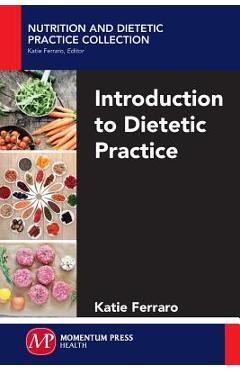 Coperta cărții 'Introduction to Dietetic Practice - Katie Ferraro'