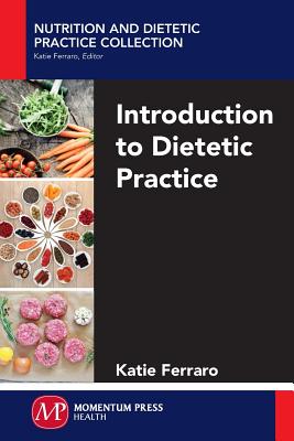 Coperta cărții 'Introduction to Dietetic Practice - Katie Ferraro'