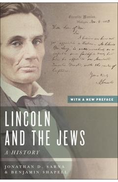 Lincoln and the Jews: A History, with a New Preface - Jonathan D. Sarna