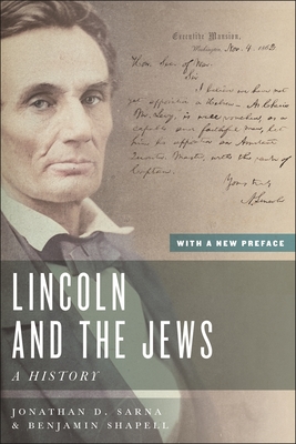 Coperta cărții 'Lincoln and the Jews: A History, with a New Preface - Jonathan D. Sarna'