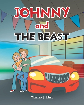 Johnny and The Beast - Walter J. Hill