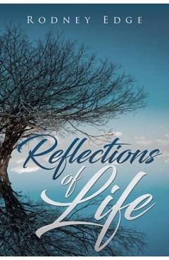 Coperta cărții 'Reflections of Life - Rodney Edge'