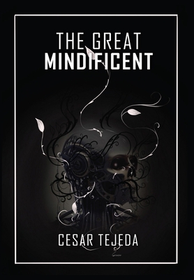 The Great Mindificent - Cesar Tejeda