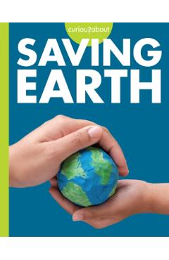 Coperta cărții 'Curious about Saving Earth - Amy S. Hansen'