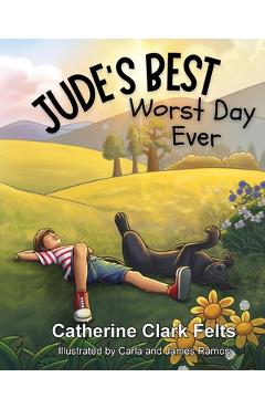 Coperta cărții 'Jude's Best Worst Day Ever - Catherine Clark Felts'