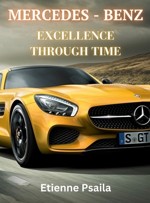 Mercedes-Benz - Driving Excellence Through Time - Etienne Psaila