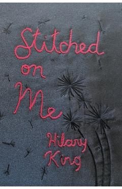 Coperta cărții 'Stitched on Me - Hilary King'
