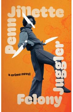 Felony Juggler - Penn Jillette