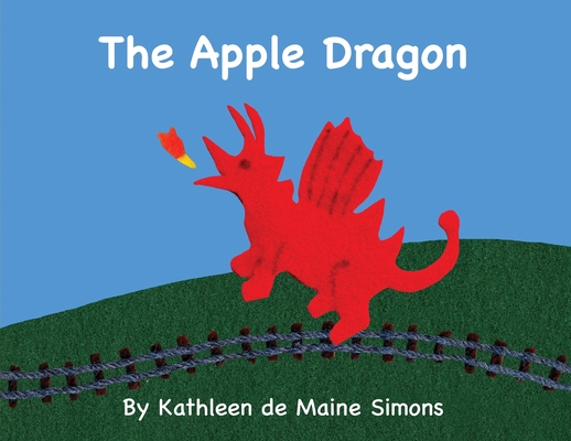 The Apple Dragon - Kathleen De Maine Simons