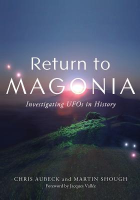 Return to Magonia: Investigating UFOs in History - Chris Aubeck