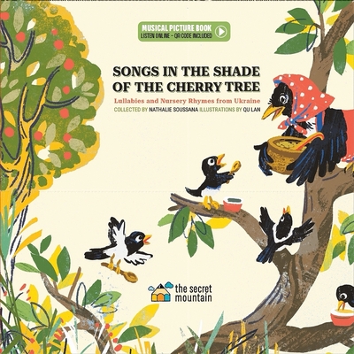 Coperta cărții 'Songs in the Shade of the Cherry Tree: Lullabies and Nursery Rhymes from Ukraine - Qu Lan'