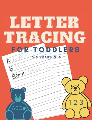 Letter Tracing for Toddlers 3-5 Years Old: Tracing ABCs and Numbers - 