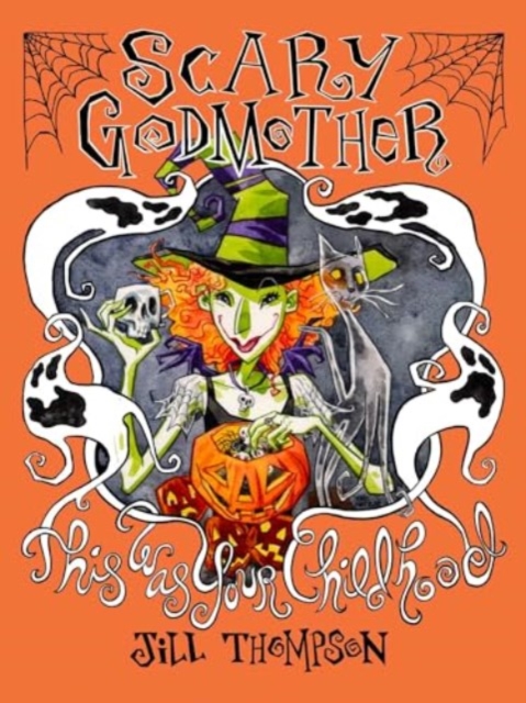 Scary Godmother Compendium: This Was Your Childhood - Jill Thompson