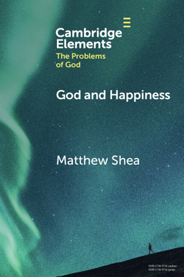 Coperta cărții 'God and Happiness - Matthew Shea'