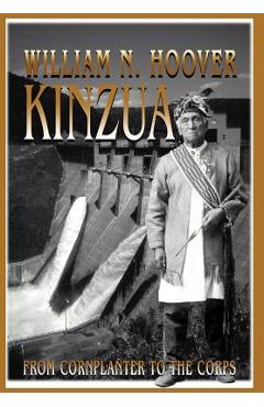 Coperta cărții 'Kinzua: From Cornplanter to the Corps - William N. Hoover'