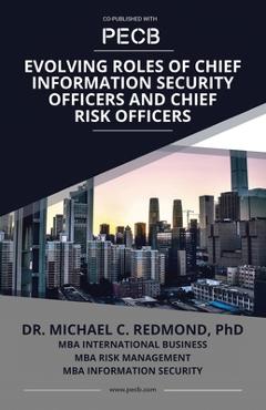 Coperta cărții 'Evolving Roles of Chief Information Security Officers and Chief Risk Officers - Michael C. Redmond (mba)'