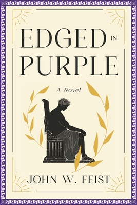 Edged In Purple - John W. Feist