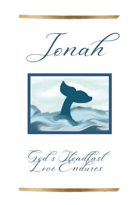 Coperta cărții 'Jonah: God's Steadfast Love Endures - Angela K. Lee'