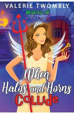 Coperta cărții 'When Halos and Horns Collide - Valerie Twombly'