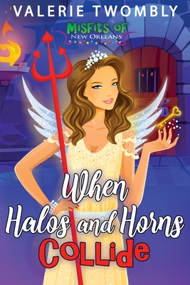 Coperta cărții 'When Halos and Horns Collide - Valerie Twombly'