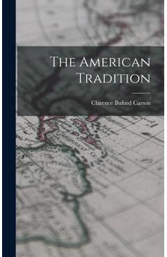 Coperta cărții 'The American Tradition - Clarence Buford Carson'