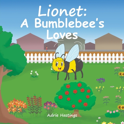 Lionet: A Bumblebee's Loves - Adrie Hastings