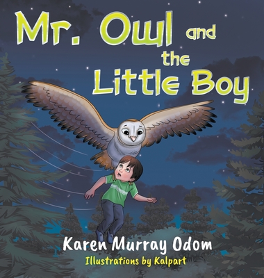 Mr. Owl and the Little Boy - Karen Murray Odom