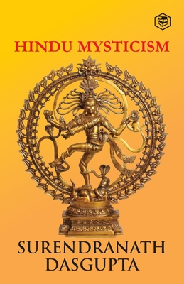 Hindu Mysticism [Paperback] Dasgupta, S. N. - Surendranath Dasgupta