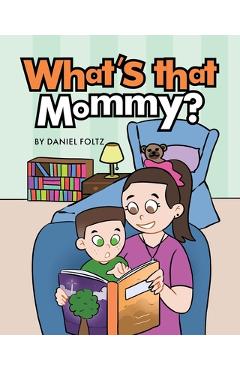Coperta cărții 'What's that Mommy? - Daniel Foltz'