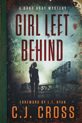 Girl Left Behind - C. J. Cross