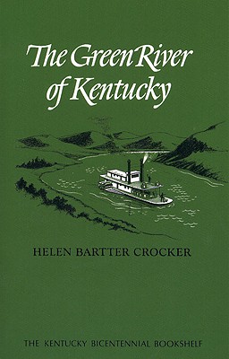 Coperta cărții 'The Green River of Kentucky - Helen Bartter Crocker'