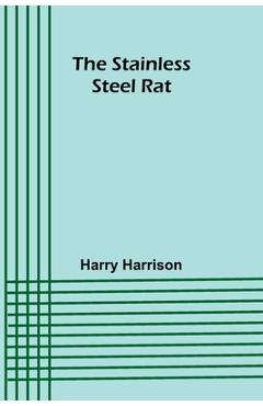 The stainless steel rat - Harry Harrison