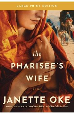 Coperta cărții 'The Pharisee's Wife, Large Print - Janette Oke'