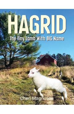 Poza produsului Hagrid The Tiny Lamb With The Big Name - Cheri Magnuson