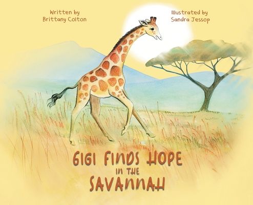 Gigi Finds Hope in the Savannah - Brittany Colton