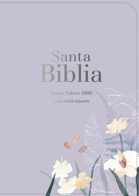 Coperta cărții 'Biblia Rvr 1960 Letra Súper Gigante Símil Piel Lavanda (Bible Rvr 1960 Super Giant Print Leatherlike Lavendar (Spanish'