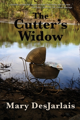The Cutter's Widow - Mary Desjarlais