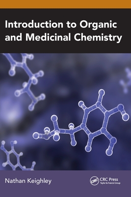 Coperta cărții 'Introduction to Organic and Medicinal Chemistry - Nathan Keighley'
