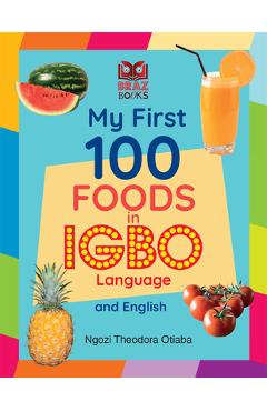 Coperta cărții 'My First 100 Foods in Igbo and English - Ngozi Theodora Otiaba'