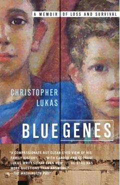 Blue Genes: A Memoir of Loss and Survival - Christopher Lukas