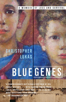 Coperta cărții 'Blue Genes: A Memoir of Loss and Survival - Christopher Lukas'