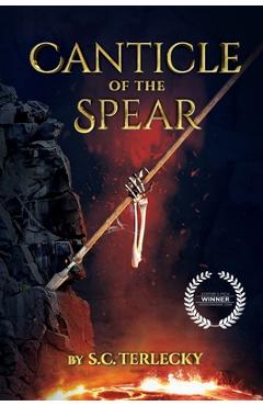 Coperta cărții 'Canticle of the Spear - S. C. Terlecky'