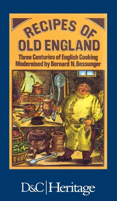 Coperta cărții 'Recipes of Old England - Bernard N. Bessunger'